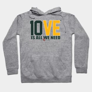 10VE™ is All We Need Hoodie